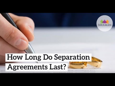 How Long Do Separation Agreements Last?